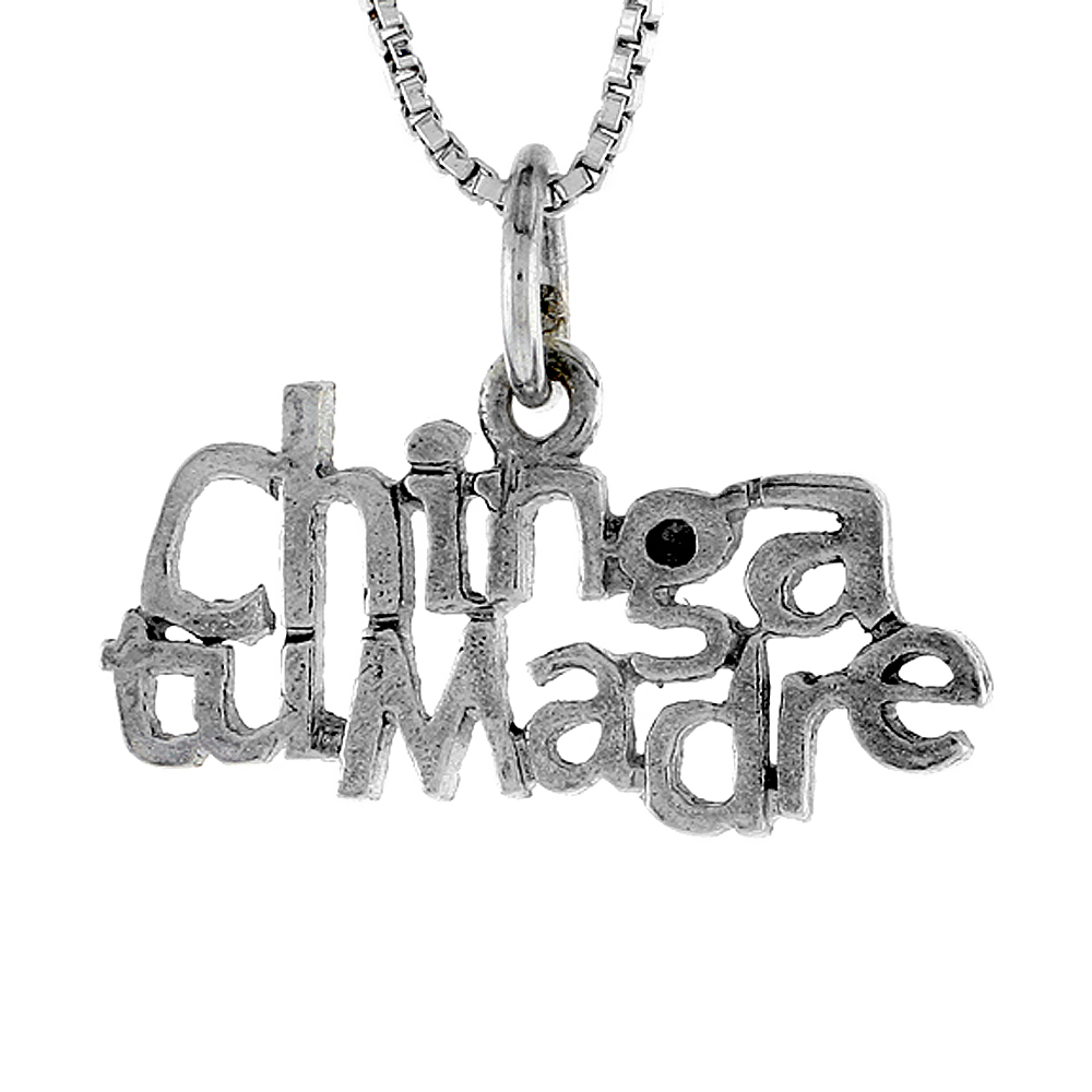 Sabrina Silver Sterling Silver CHINGA TU MADRE Word Necklace on an 18 inch Box Chain