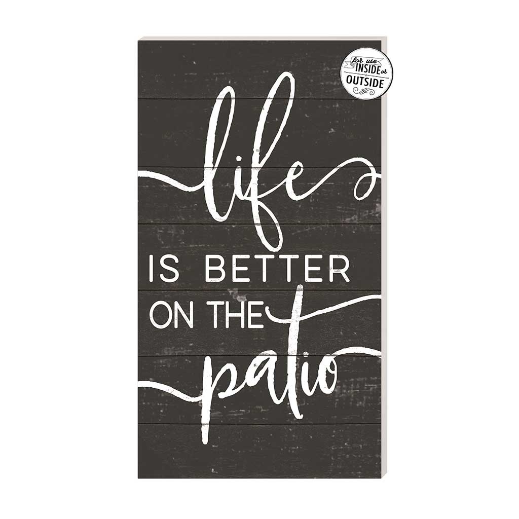 Kindred Hearts 20" Black and White "Life is Better on the Patio" Outdoor Wall Sign