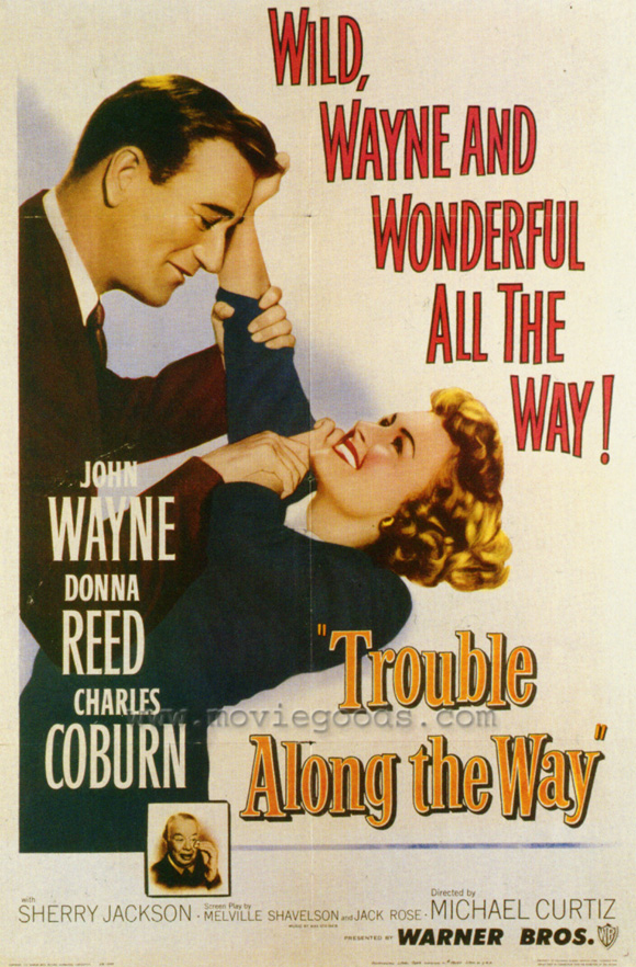 Pop Culture Graphics Trouble Along the Way Poster Movie 27 x 40 Inches - 69cm x 102cm John Wayne Donna Reed Charles Coburn Tom Tully