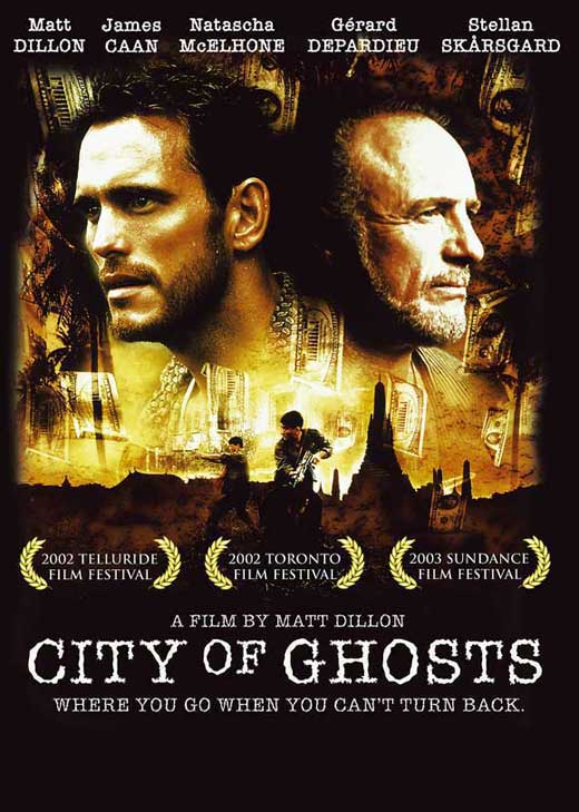 Pop Culture Graphics City of Ghosts Poster Movie UK 27 x 40 Inches - 69cm x 102cm Matt Dillon James Caan Natascha McElhone Grard Depardieu