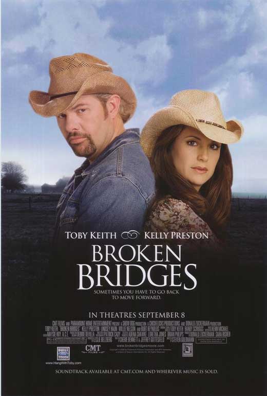 Pop Culture Graphics Broken Bridges Poster Movie 11 x 17 Inches - 28cm x 44cm Toby Keith Kelly Preston Lindsey Haun Daniel Newman