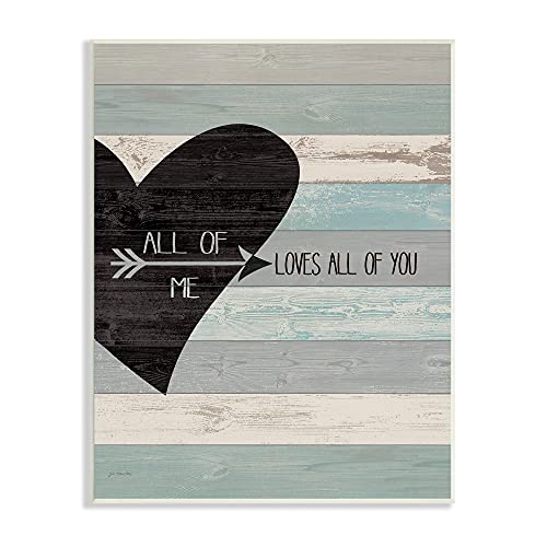 Stupell Industries All of Me Loves All of You Distressed Heart Wall Plaque, 10 x 15, Design by Artist Jo Moulton