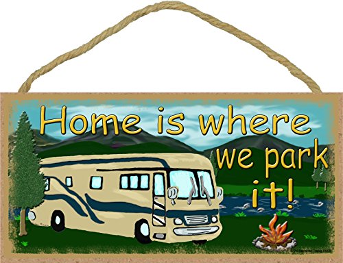 Blackwater Trading Mountains Motorhome Home is Where We Park It Camping Sign Camper Plaque 5x10